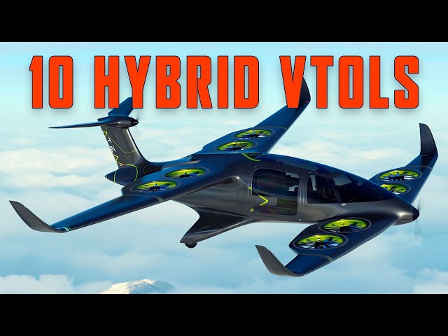 Future Aircraft | TOP-10 Unique Hybrid VTOLs