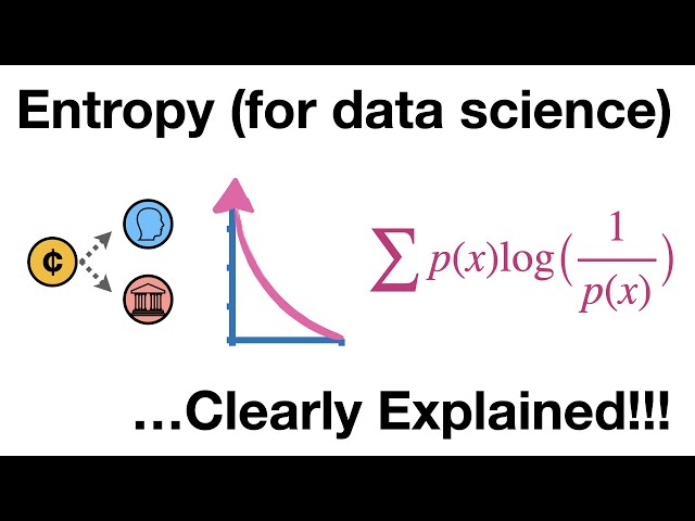 Entropy (for data science) Clearly Explained!!!