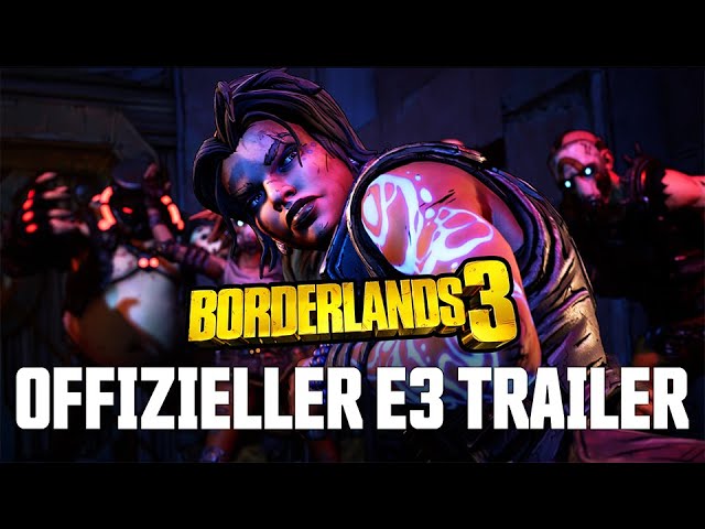 Borderlands 3 - Offizieller E3-Trailer - Wir sind Wahnsinn