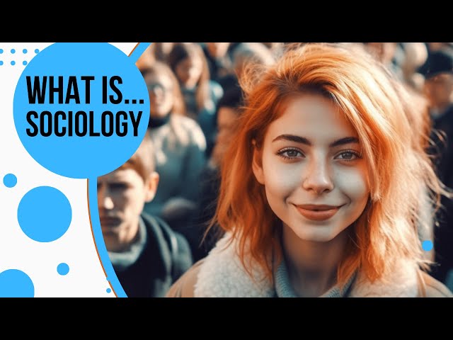 What is Sociology? | Decoding Human Interactions and Society's Secrets.