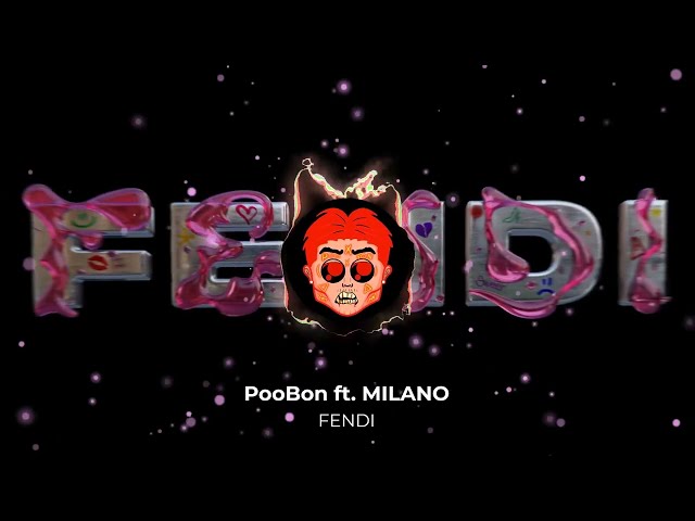 POOBON FT. MILANO - FENDI [OFFICIAL AUDIO]
