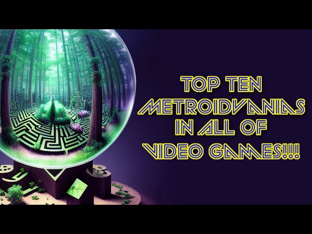 Top 10 Metroidvanias in All of Video Games (2023)