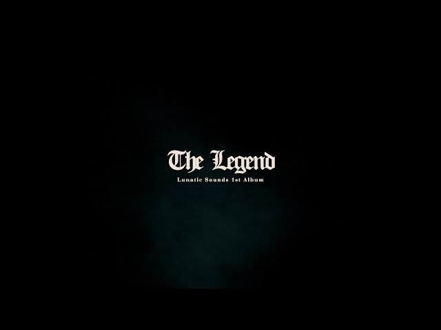 Lunatic Sounds 1st Album - The Legend Crossfade PV