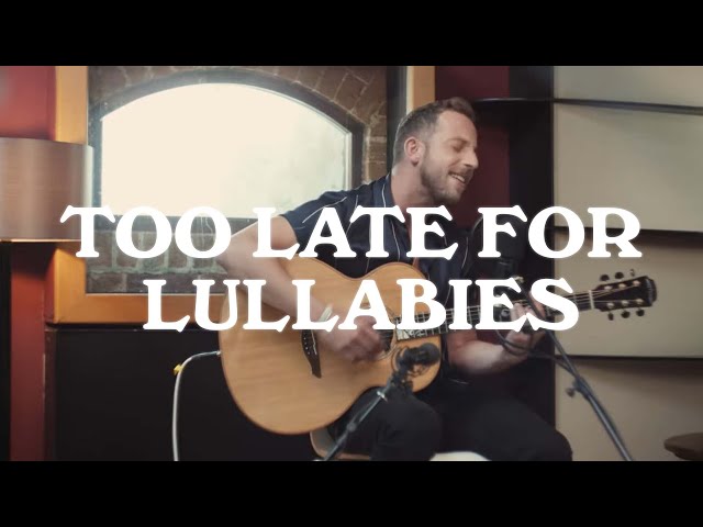 James Morrison – Too Late For Lullabies (Acoustic Performance)