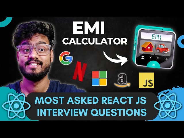React JS Interview Questions ( EMI Calculator ) - Frontend Machine Coding Interview Experience