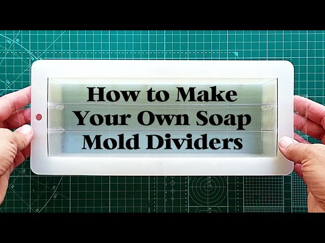 How to Make Your Own Soap Mold Dividers, (Tips and Tricks #3)