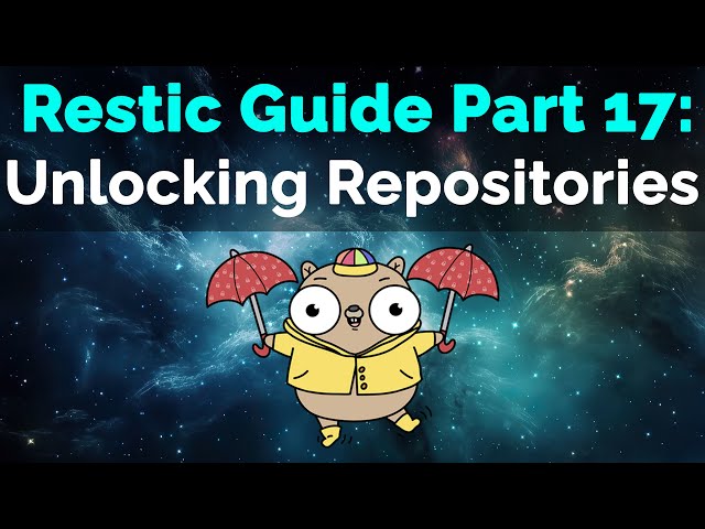Restic Guide Part 17: Unlocking Repositories