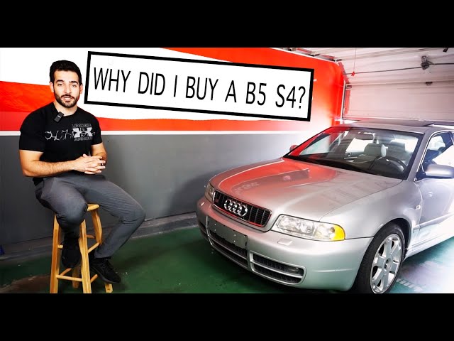 WHY DID I BUY A B5 S4? INTRO, COMMON PROBLEMS, CURRENT MARKET, AND FUTURE PLANS WITH THE 00-02 B5 .