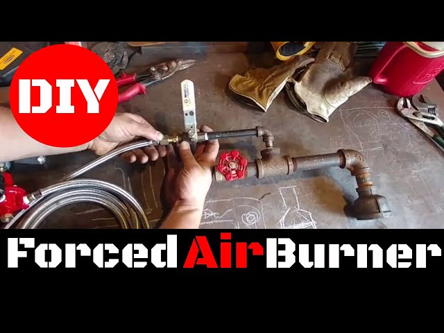 How to Make a Forced Air Propane Burner