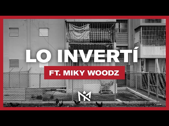 Myke Towers - Lo Invertí Ft. Miky Woodz (Lyric Video)