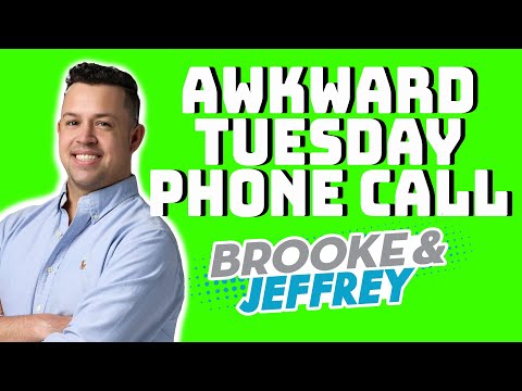 Mexico Dropout (Awkward Tuesday Phone Call) | Brooke & Jeffrey