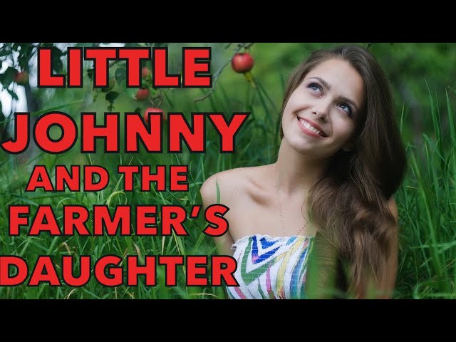 Little Johnny Jokes - Little Johnny And The Farmers Daughter.