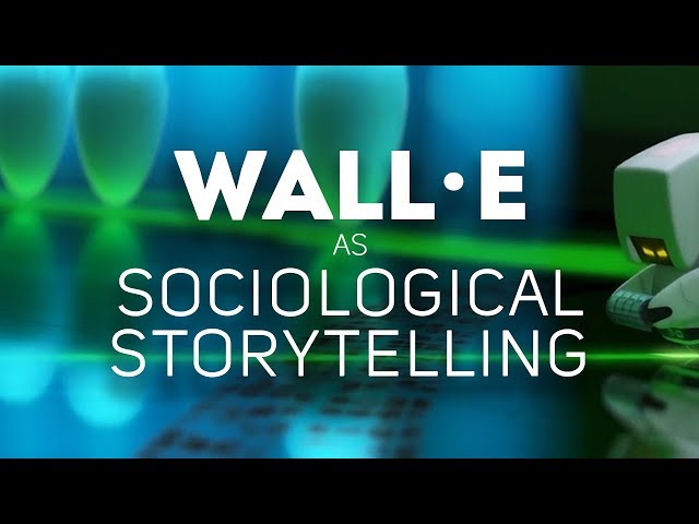Wall-E as Sociological Storytelling