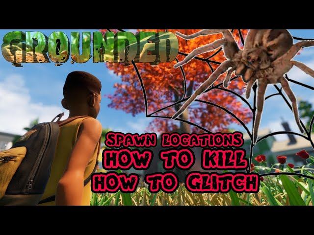 WOLF SPIDERS SPAWN LOCATIONS - GROUNDED | How to Glitch, Find & Kill them!