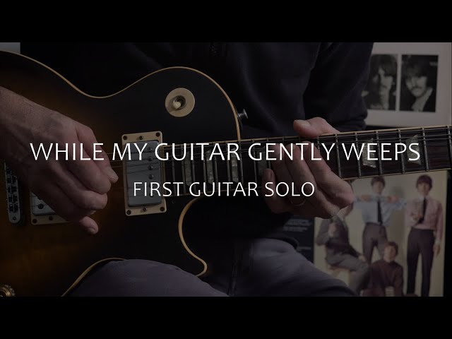 How to play While My Guitar Gently Weeps GUITAR SOLO