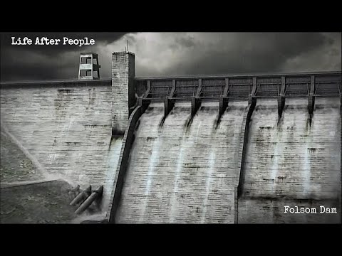 Life After People - Folsom Dam