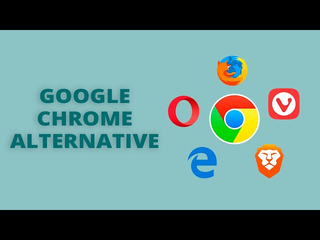 5 Best Chrome Alternative Browser