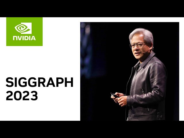 NVIDIA Keynote at SIGGRAPH 2023