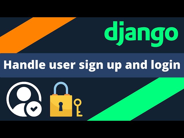 User registration and authentication in Django