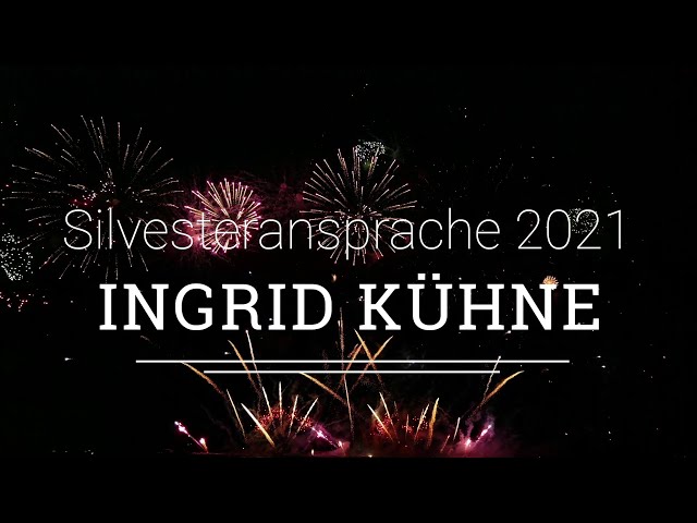 Ingrid Kühne - Silvesteransprache 2021