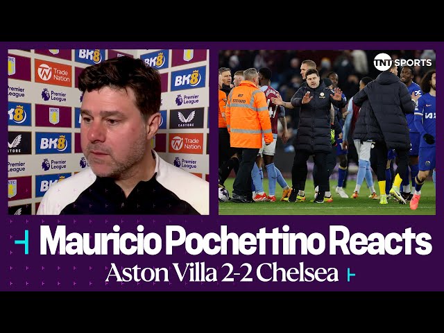 "PERFORMANCE WAS REALLY GOOD" | Mauricio Pochettino | Aston Villa 2-2 Chelsea | Premier League