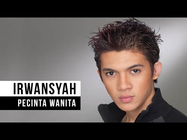 IRWANSYAH - Pecinta Wanita (Official Music Video)