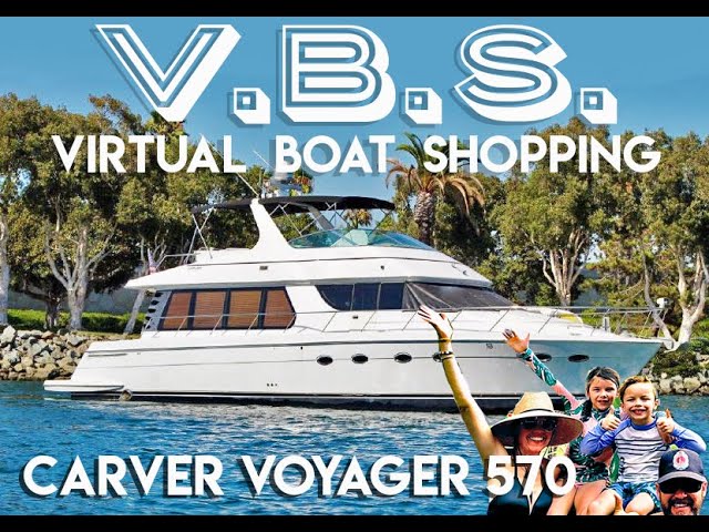 Carver 570 Voyager -- Yes? No? Maybe? Virtual Boat Shopping for a Great Loop boat, episode 7
