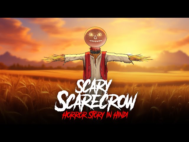 Scary Scarecrow - Bijuka Real Story | सच्ची कहानी | Horror Stories in Hindi | Khooni Monday E254🔥🔥🔥