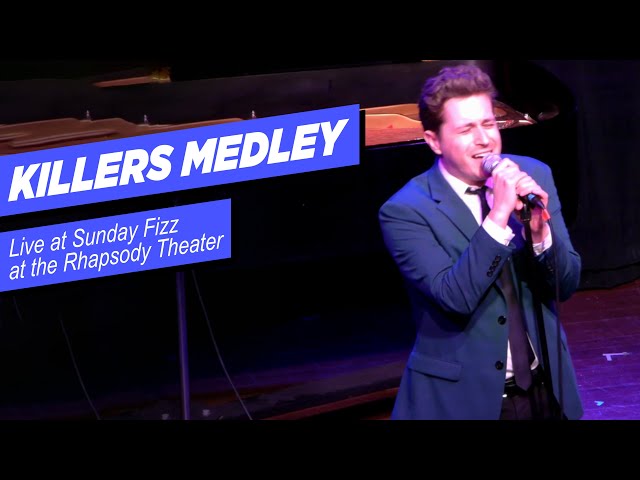 "The Killers Medley," Live at Sunday Fizz at The Rhapsody Theater
