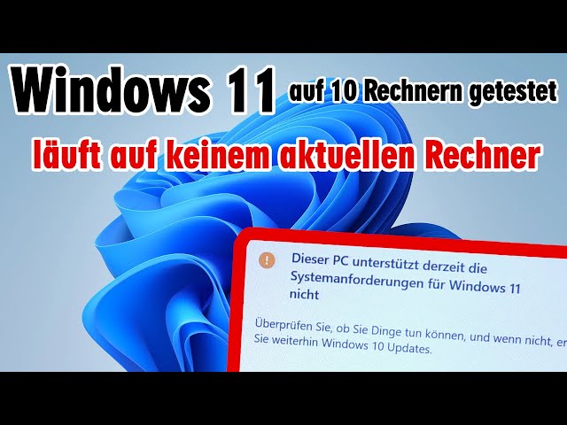 Windows 11 auf 10 Rechnern getestet 😕️ läuft auf keinem aktuellen Rechner - Prozessor zu alt - TPM