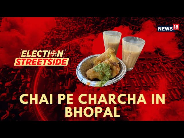 Lok Sabha Election 2024: Election Buzz On The Streets Of Bhopal | Chai Pe Charcha | N18V | News18