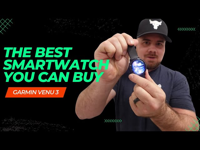 Garmin Venu 3 -  Better Than The Apple Watch?