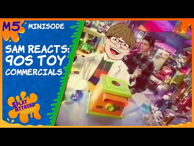 Sam Reacts: 90's Toys Commercials | Ep. M5