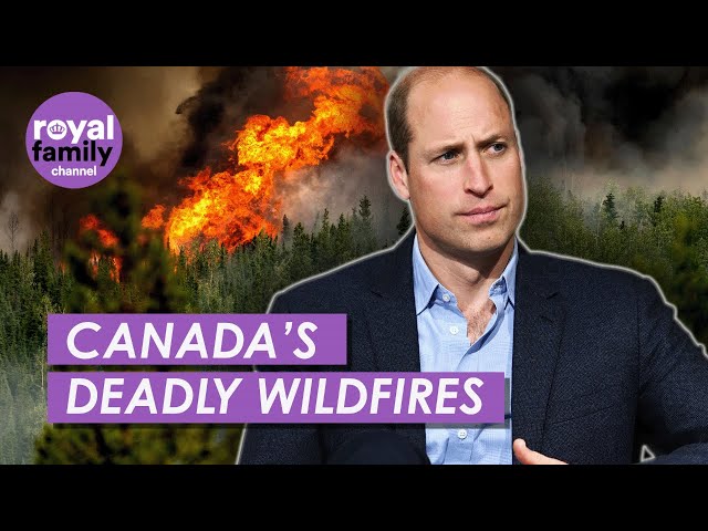 Prince William Commends Heroic Firefighters That Battled Wildfires in Canada