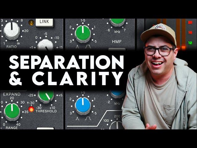 Mixing A Song With Separation & Clarity