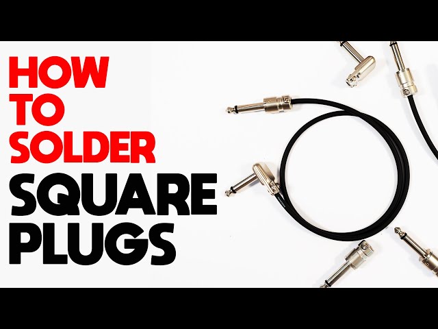 How To Solder SquarePlugs