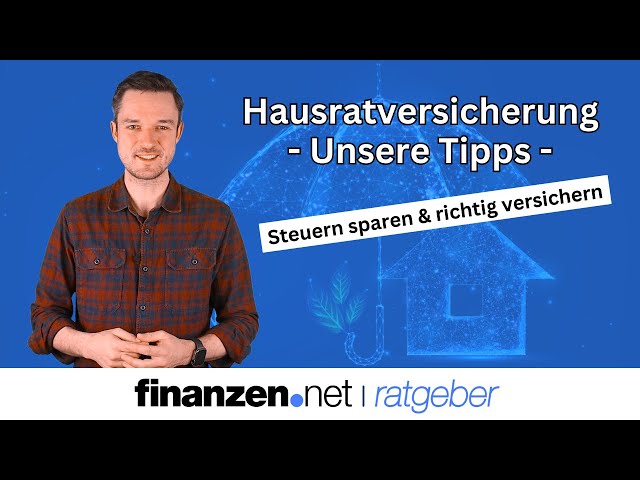 Hausratversicherung erklärt in 3 Minuten [inkl. Steuer-Spartipp!] | finanzen.net