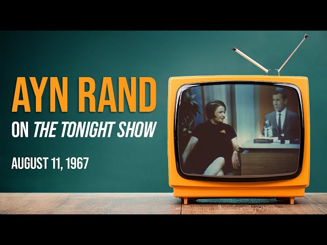 Ayn Rand on The Tonight Show Starring Johnny Carson | Aug. 1967