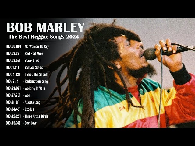 The Best Of Bob Marley Playlist - TOP REGGAE 2024
