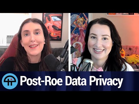 Data Privacy in a Post-Roe World