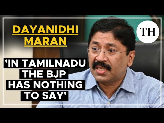 Dayanidhi Maran exclusive interview | ‘In Tamil Nadu, the BJP has nothing to say’ | Lok sabha polls