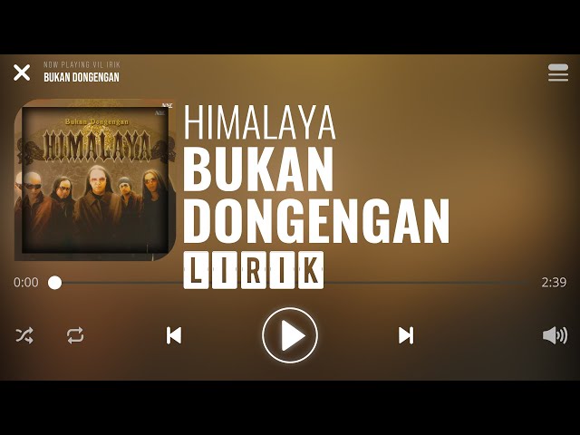Himalaya - Bukan Dongengan [Lirik]