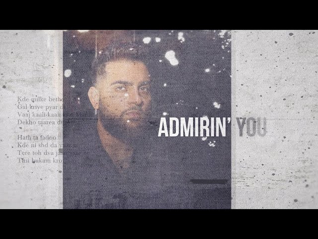 Admirin' You (Lyric Video) Karan Aujla | Ikky | Making Memories | Latest Punjabi Songs 2023