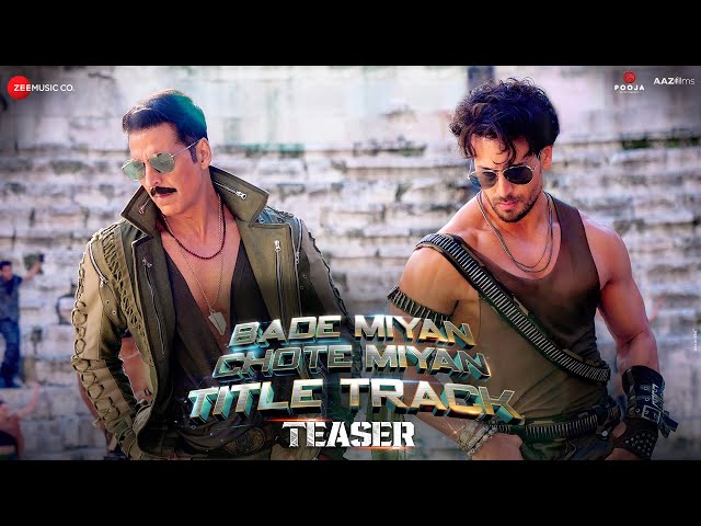 BADE MIYAN CHOTE MIYAN Title Track - Teaser | Akshay Kumar, Tiger Shroff | Vishal M, Anirudh, Irshad