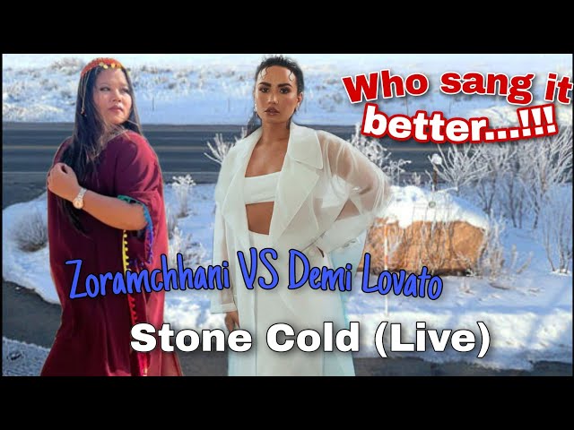 Zoramchhani Vs Demi Lovato - Stone Cold (Live)