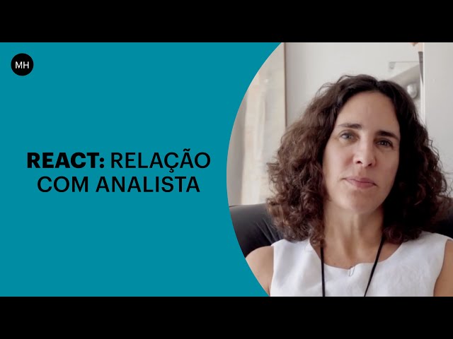 REACT: RELAÇÃO COM ANALISTA | MARIA HOMEM