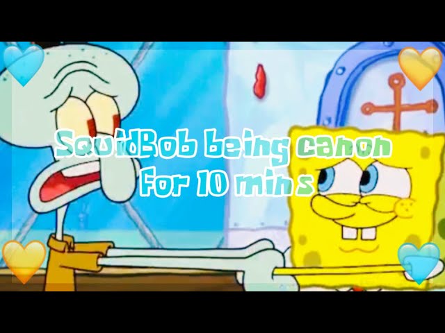SquidBob being canon for 10 minutes
