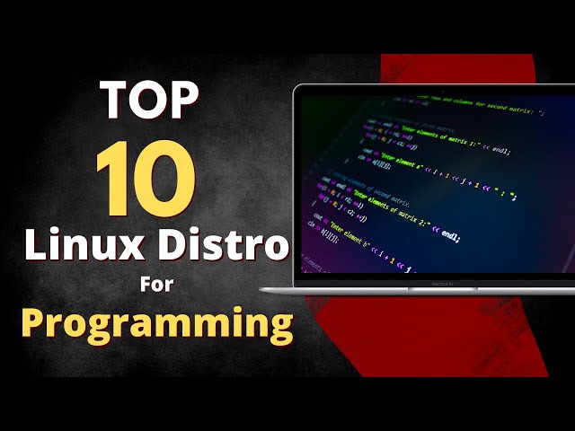 The 10 Best Linux Distros for Developers in 2023 | Programming