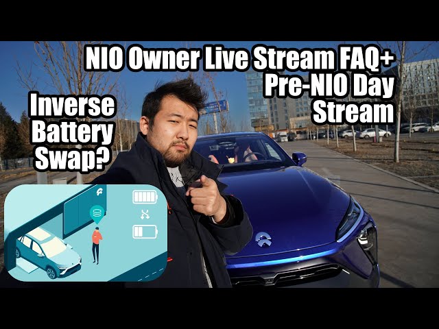 NIO Owner Livestream!!! Inverse Battery swap + Competition + FAQs