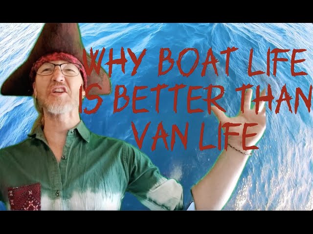 Top 10 Reasons Boat Life is BETTER than Van Life